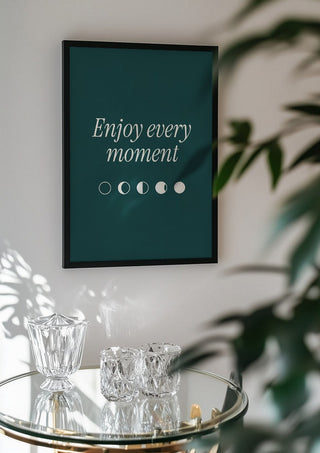 Enjoy Every Moment