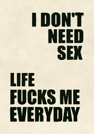 I Don't Need Sex by Jonas Loose - two blocks of heavy black capitals on a warm off-white ground
