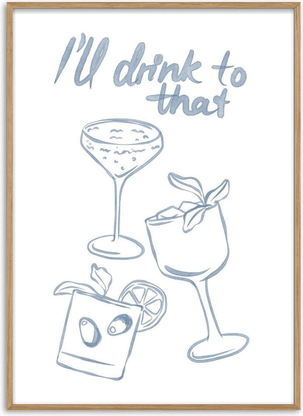 Drink to That poster by Lisen Vennesland with three cocktail glasses sketched in blue watercolour on white