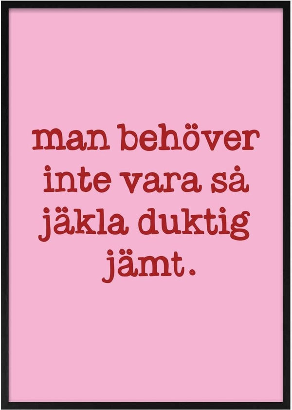 Duktig jämt by Grafik bageri - dark red Swedish quote on pink