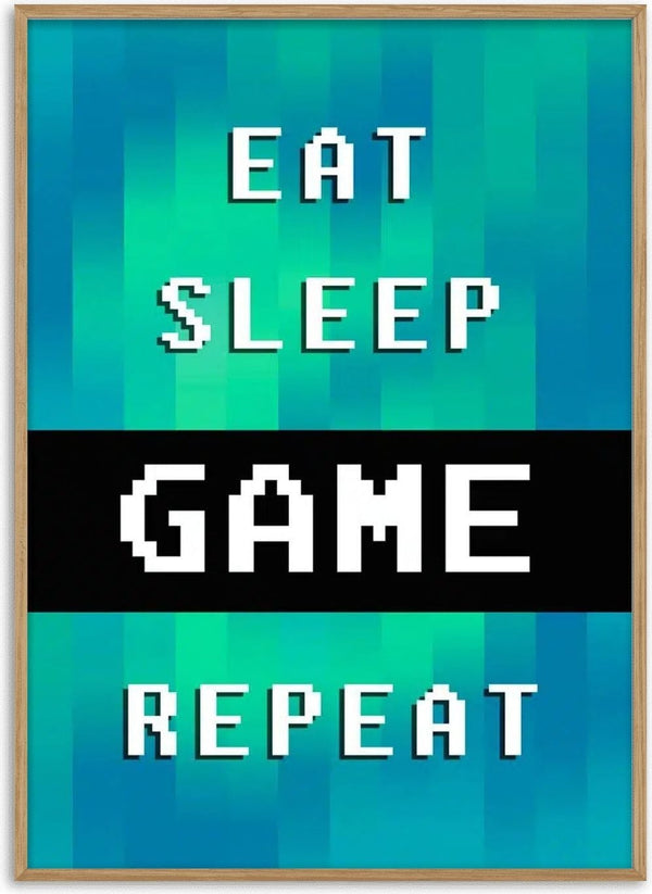 Poster with pixel text: "EAT SLEEP GAME REPEAT" on a blue-green digital background.